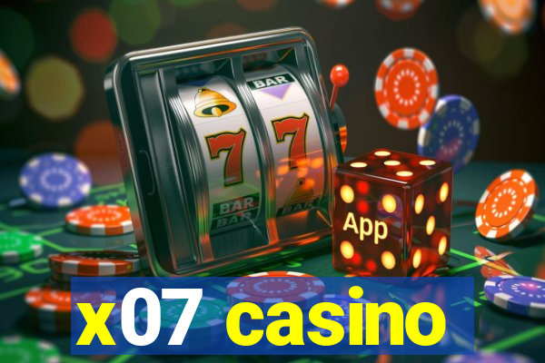 x07 casino